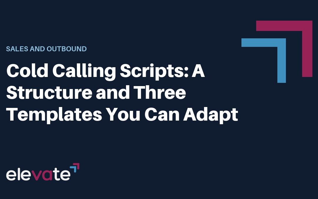 Cold Calling Scripts: A Structure and Three Templates You Can Adapt (eleVAte BPO guide)