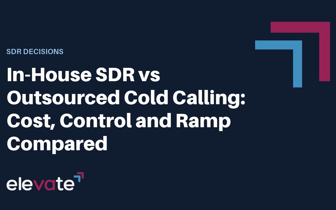 In-House SDR vs Outsourced Cold Calling: Cost, Control and Ramp Compared