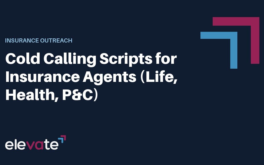 Cold Calling Scripts for Insurance Agents (Life, Health, P&C)